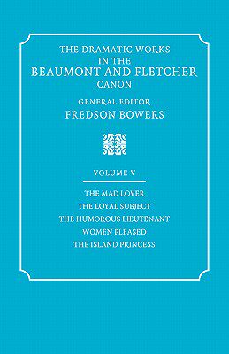【预售】The Dramatic Works in the Beaumont and Fletcher