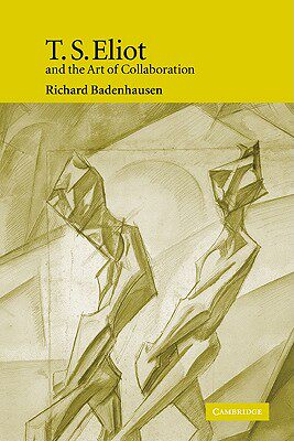 【预售】T. S. Eliot and the Art of Collaboration
