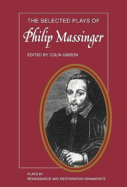 【预售】The Selected Plays of Philip Massinger: The Duke of