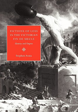 【预售】Fictions of Loss in the Victorian Fin de Siecle: