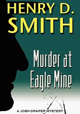 【预售】Murder at Eagle Mine: A Josh Draper Mystery