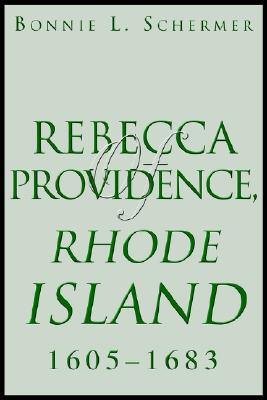 【预售】Rebecca of Providence, Rhode Island: 1605 - 1683