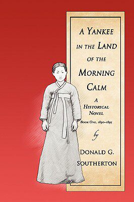 【预售】A Yankee in the Land of the Morning Calm: A