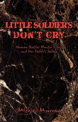 【预售】Little Soldier's Don't Cry: Woman Battles Mental