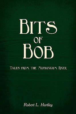 【预售】Bits of Bob: Tales from the Muskingum River