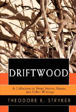 【预售】Driftwood: A Collection of Short Stories, Essays