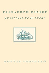 【预售】Elizabeth Bishop: Questions of Mastery