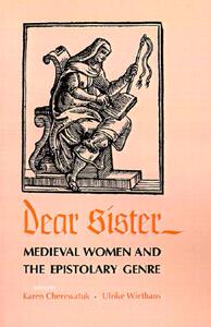 【预售】Dear Sister: Medieval Women and the Epistolary