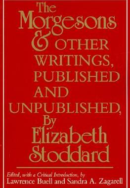 【预售】The Morgesons and Other Writings: Published and