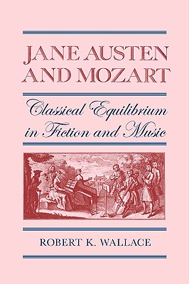 【预售】Jane Austen and Mozart: Classical Equilibrium in