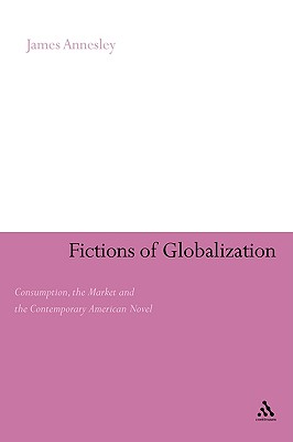 【预售】Fictions of Globalization: Consumption, the Market 书籍/杂志/报纸 原版其它 原图主图