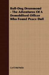 【预售】Bull-Dog Drummond - The Adventures of a Demobilised