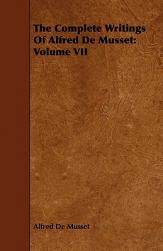 【预售】The Complete Writings of Alfred de Musset: Volume