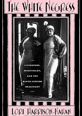 【预售】The White Negress: Literature, Minstrelsy, and the