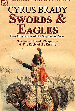 【预售】Swords and Eagles: Two Adventures of the Napoleonic
