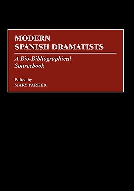 【预售】Modern Spanish Dramatists: A Bio-Bibliographical