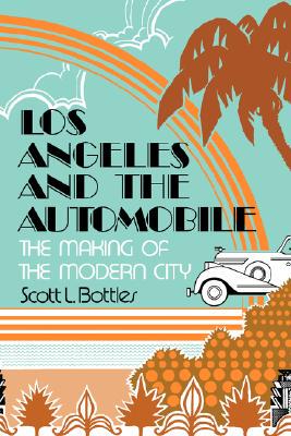 【预售】Los Angeles & the Automobile: The Making of the