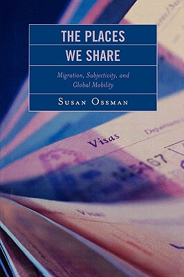 【预售】The Places We Share: Migration, Subjectivity, and