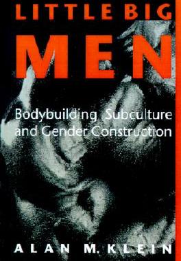 【预售】Little Big Men: Bodybuilding Subculture and Gender