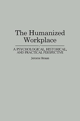 【预售】Humanized Workplace: A Psychological, Historical