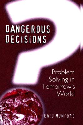 【预售】Dangerous Decisions: Problem Solving in Tomorrow's