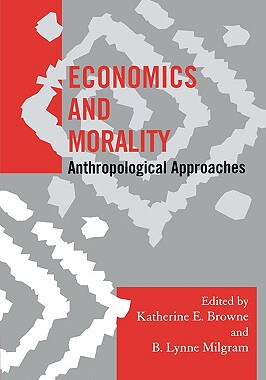 【预售】Economics and Morality: Anthropological Approaches