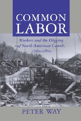 【预售】Common Labor: Workers and the Digging of North