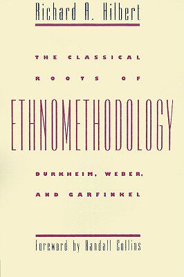 【预售】The Classical Roots of Ethnomethodology
