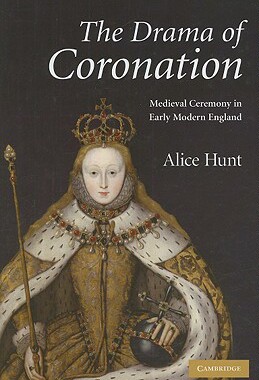 【预售】The Drama of Coronation: Medieval Ceremony in Early