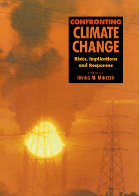 【预售】Confronting Climate Change: Risks, Implications and