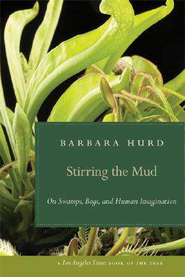 【预售】Stirring the Mud: On Swamps, Bogs, and Human