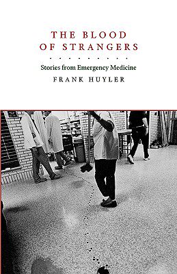 【预售】The Blood of Strangers: Stories from Emergency