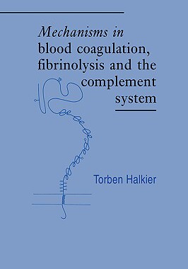 【预售】Mechanisms in Blood Coagulation, Fibrinolysis and