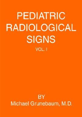【预售】Pediatric Radiological Signs: Volume I