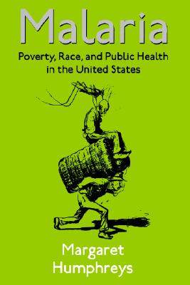 【预售】malaria: poverty, race, and public health in the