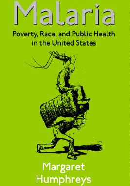 【预售】Malaria: Poverty, Race, and Public Health in the