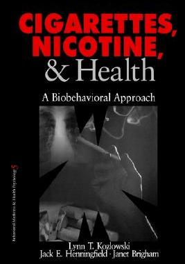 【预售】Cigarettes, Nicotine, and Health: A Biobehavioral