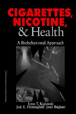 【预售】Cigarettes, Nicotine, and Health: A Biobehavioral
