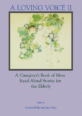 【预售】A Loving Voice II: A Caregiver's Book of More