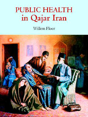 现货 Public Health in Qajar Iran