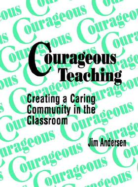 【预售】Courageous Teaching: Creating a Caring Community in