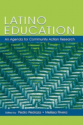 【预售】Latino Education: An Agenda for Community Action