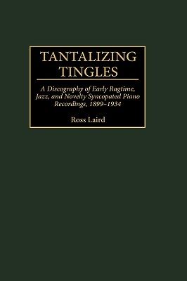 【预售】tantalizing tingles: a discography of early ragtime