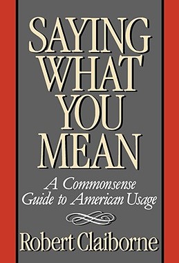 【预售】Saying What You Mean: A Commonsense Guide to