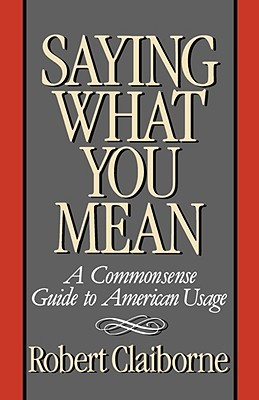 【预售】Saying What You Mean: A Commonsense Guide to