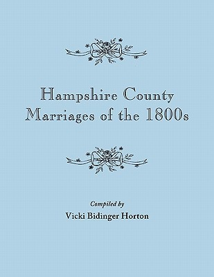 【预售】Hampshire County Marriages of the 1800s [Virginia