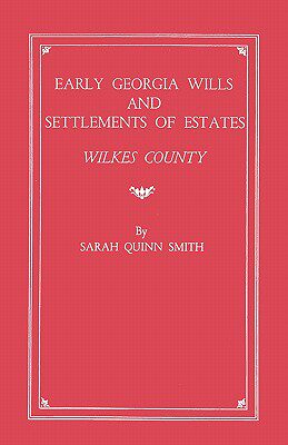 【预售】Early Georgia Wills and Settlements of Estates: