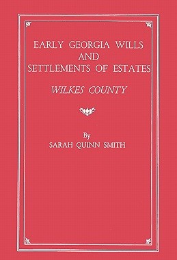 【预售】Early Georgia Wills and Settlements of Estates: