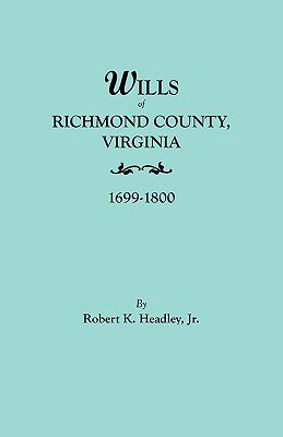【预售】Wills of Richmond County, Virginia, 1699-1800