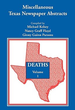 【预售】Miscellaneous Texas Newspaper Abstracts - Deaths